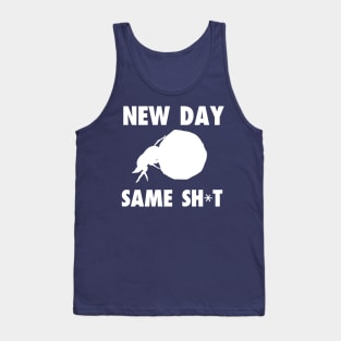 New Day, Same Shit Tank Top